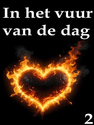 cover image of In het vuur van de dag 2